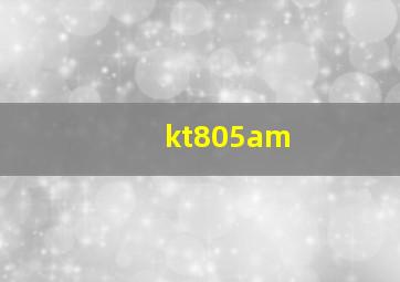 kt805am